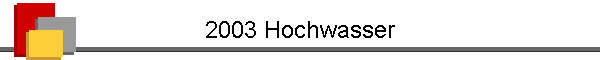 2003 Hochwasser