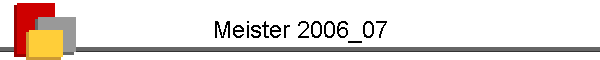 Meister 2006_07