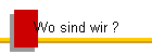 Wo sind wir ?